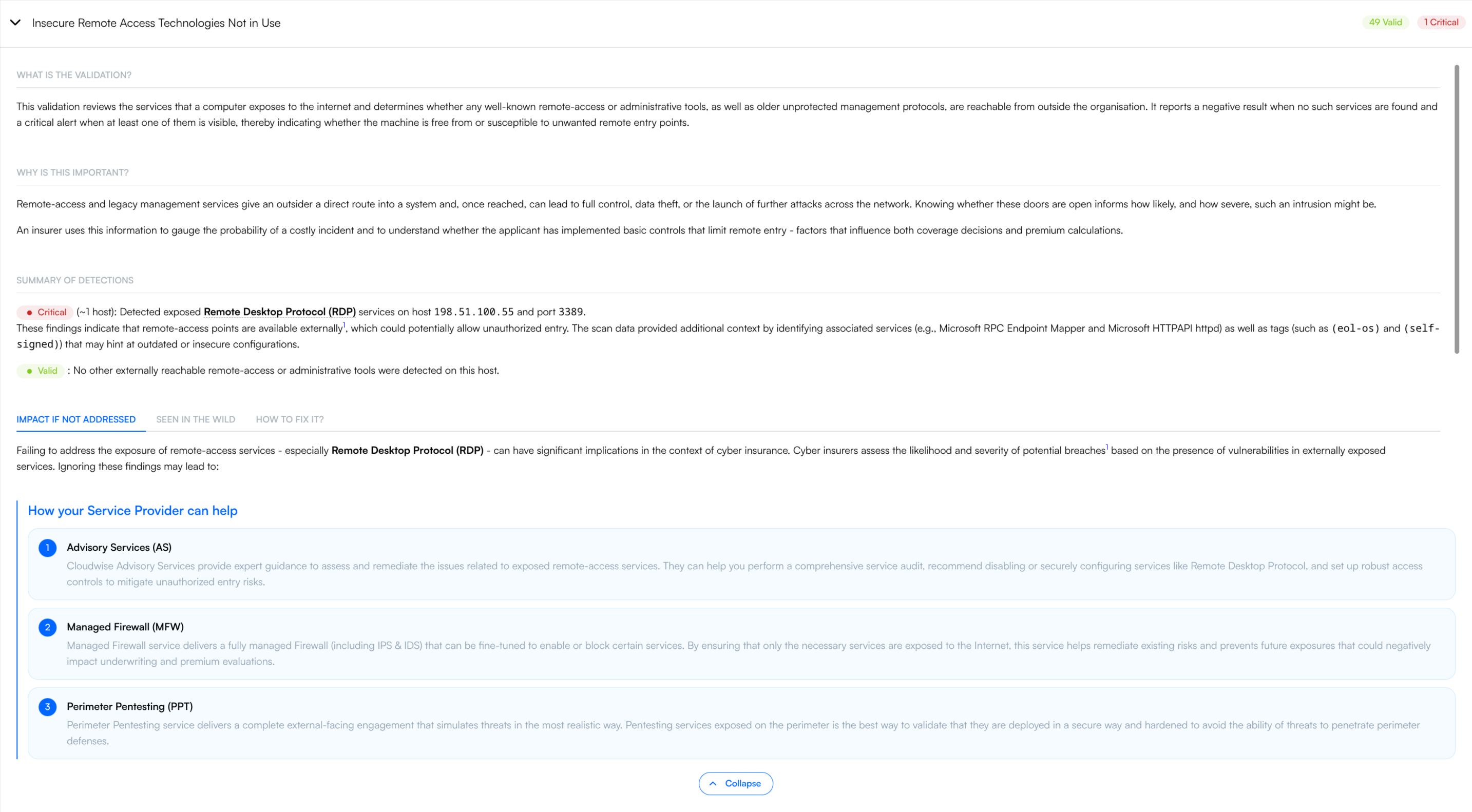 A Deep Analysis briefing expanded inline under the 'Insecure Remote Access Technologies Not in Use' validation. The validation row shows 49 Valid and 1 Critical pills on the right. Below it, sections headed What is the validation?, Why is this important?, and Summary of Detections, the latter listing a Critical entry for exposed RDP on a host and port plus a Valid entry. Under those, a tab bar reads Impact if not addressed, Seen in the wild, How to fix it?, with the first tab open. At the bottom, a How your Service Provider can help block lists three numbered service cards: Advisory Services, Managed Firewall, and Perimeter Pentesting. A Collapse button sits at the very bottom.