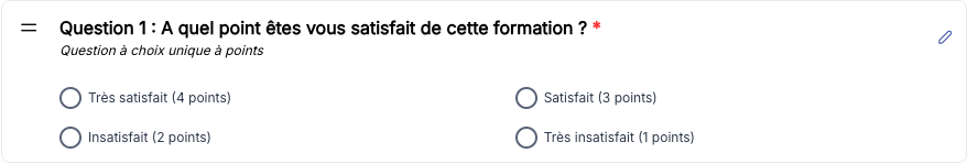 {À CAPTURER} — Aperçu d'une question de type "Question à choix unique à points" dans le formulaire apprenant