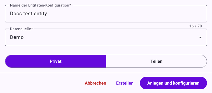 Der Bereich Entität hinzufügen mit dem Namen Docs test entity, der Datenquelle Demo, ausgewähltem Privat und den Schaltflächen Abbrechen, Erstellen sowie Anlegen und konfigurieren