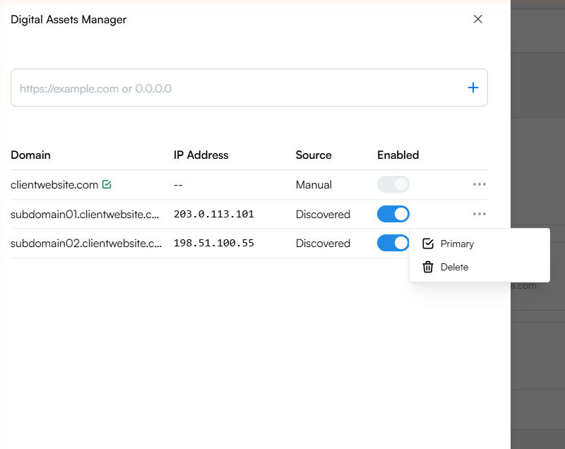 Digital Asset Manager panel showing three assets (clientwebsite.com marked as primary, and two discovered subdomains with IP addresses). The three-dot menu is open on one row, showing Primary and Delete options. The input field at the top shows the placeholder text 'https://example.com or 0.0.0.0'.