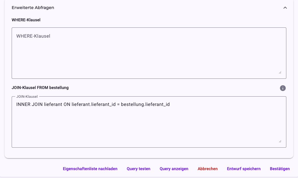 Erweiterte Abfragen des Bestellobjekts: eine leere WHERE-Klausel und unter JOIN-Klausel FROM bestellung der Text INNER JOIN lieferant ON lieferant.lieferant_id = bestellung.lieferant_id