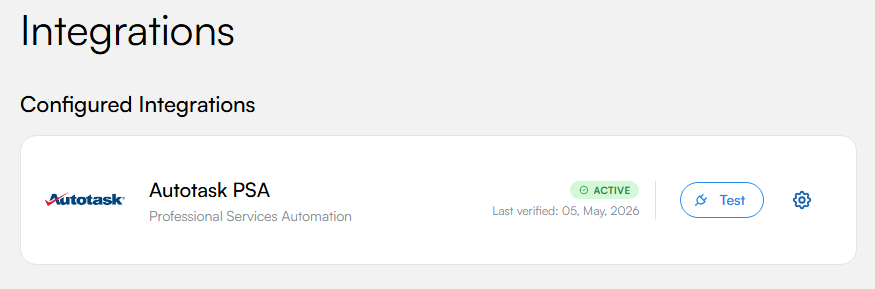 Configured Integrations row showing the Autotask PSA card with the Autotask logo, Professional Services Automation label, a green ACTIVE badge, the last verified timestamp, a Test button, and a settings gear icon.